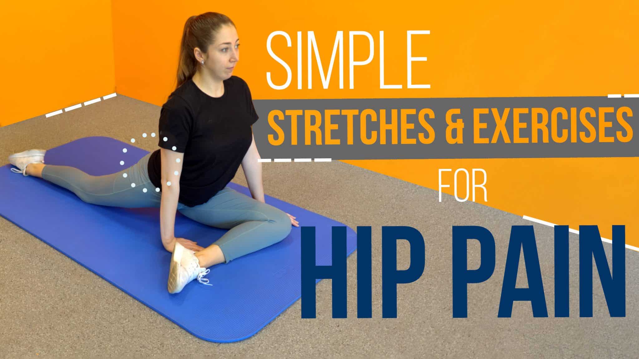 Top 3 Exercises and Stretches for Hip Pain - AIRROSTI