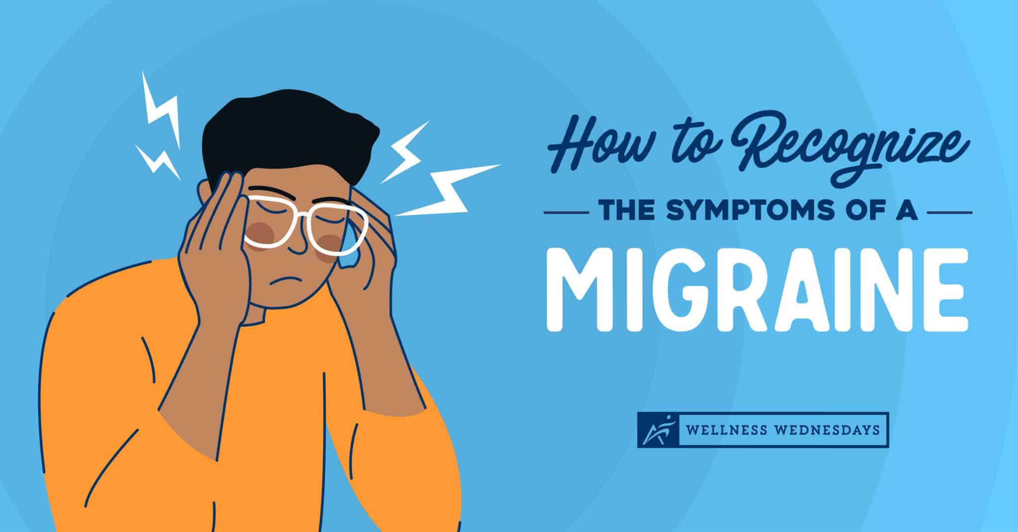 How to Recognize the Symptoms of a Migraine